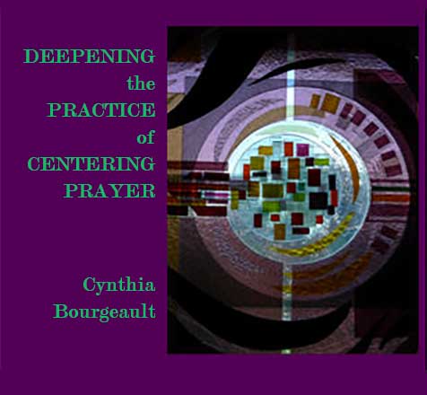 Deepening the Practice of Centering Prayer